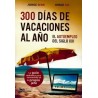 300 Días de Vacaciones al Año "El Autoempleo del Siglo XXI"