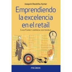 Emprendiendo la Excelencia en el Retail "Caso Farret: Empresa Sostenible"