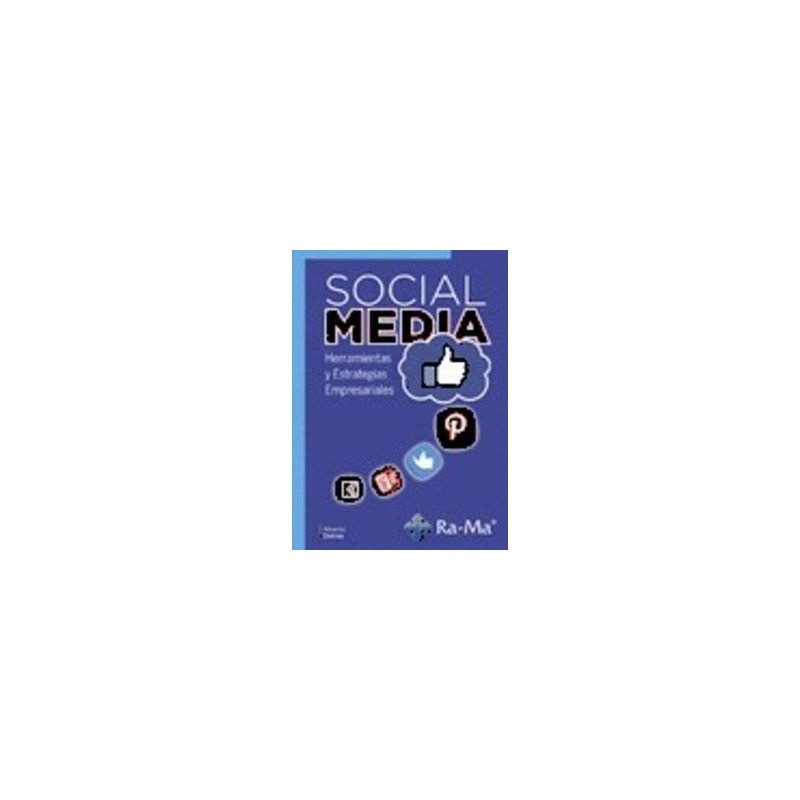 Social Media. Herramientas y Estrategias Empresariales