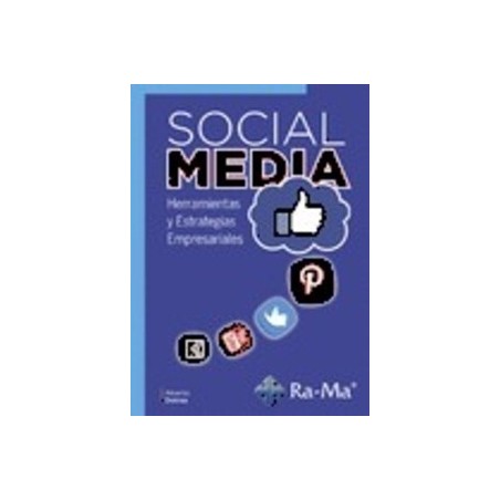 Social Media. Herramientas y Estrategias Empresariales