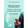 Dirección y Gestión de Proyectos de Tecnologías de la Información en la Empresa