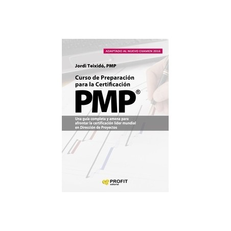 Curso de Preparacion para la Certificacion Pmp "Una Guía Completa y Amena para Afrontar la Certificación Líder Muncial en Direc