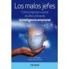 Los Malos Jefes "Cómo Progresar a Pesar de ellos Utilizando la Inteligencia Emocional"