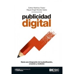 Publicidad Digital "Hacia una Integración de la Planificación, Creación y Medición"