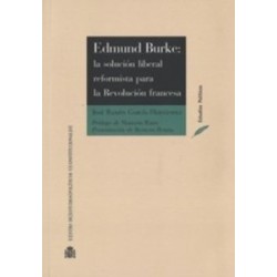 Edmund Burke: la Solución Liberal Reformista para la Revolución Francesa