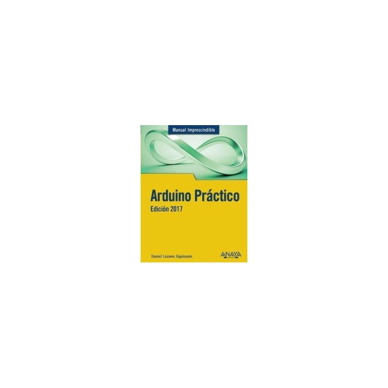 Arduino Práctico. Edición 2017