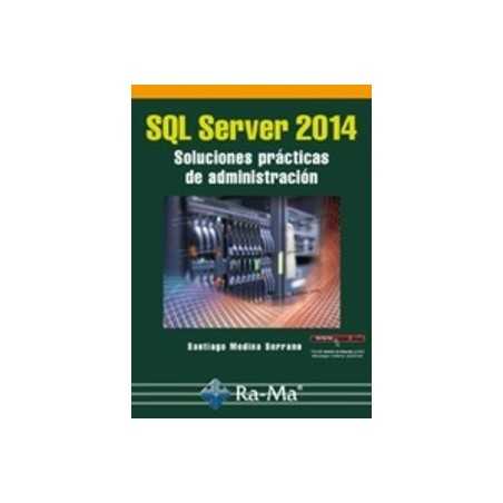Sql Server 2014 Soluciones Prácticas de Administración