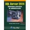 Sql Server 2014 Soluciones Prácticas de Administración