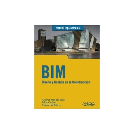 Bim. Diseño y Gestión de la Construcción