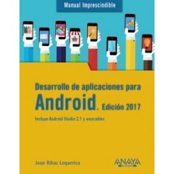 Desarrollo de Aplicaciones para Android. Edición 2017