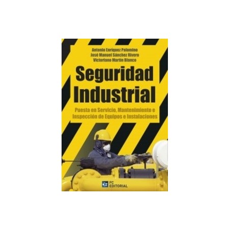 Seguridad Industrial "Puesta en Servicio, Mantenimiento e Inspección de Equipos e Instalaciones"