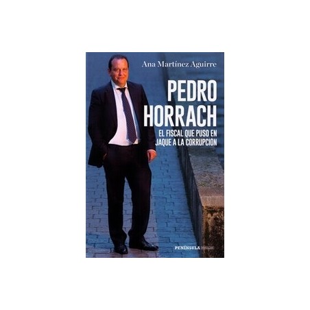 Pedro Horrach, el Fiscal que Puso en Jaque a la Corrupción