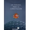 Un Tribunal para la Constitución "40 Aniversario de la Constitución Española"