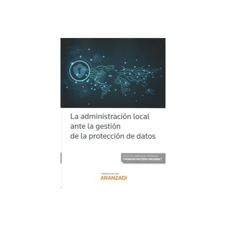 La Administración Local ante la Gestión de la Protección de Datos (Papel + Ebook)