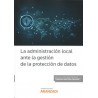 La Administración Local ante la Gestión de la Protección de Datos (Papel + Ebook)