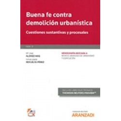 Buena fe contra demolición urbanística "Cuestiones sustantivas y procesales"
