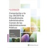 Comentarios a la Ley 39/2015 de Procedimiento Administrativo Común de las Administraciones Públicas