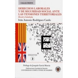 Derechos Laborales y de Seguridad Social ante las Tensiones Territoriales. Brexit y Cataluña