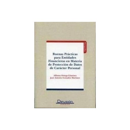 Buenas Prácticas para Entidades Financieras en Materia de Protección de Datos de Carácter Personal