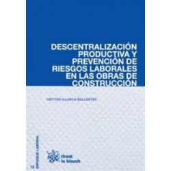 Descentralización Productiva y Prevención de Riesgos Laborales en las Obras de Construcción "(Duo Papel + Ebook )"