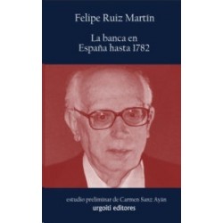 La banca en España hasta 1782 "Edición Original: 1970"