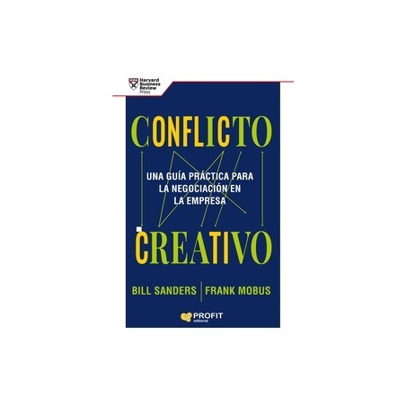 Conflicto creativo "La guía Harvard para la negociación práctica"
