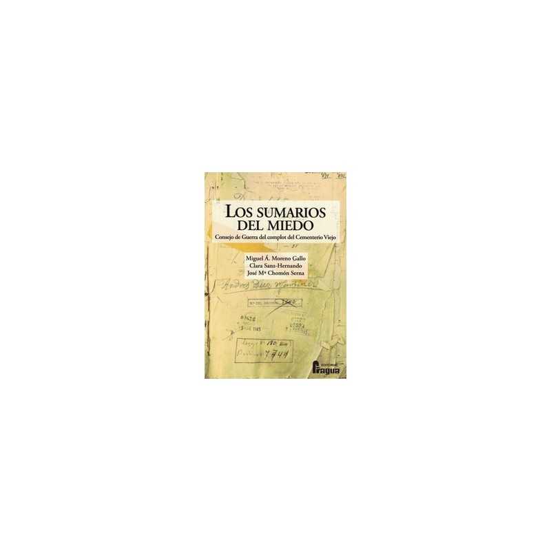 Los sumarios del miedo. Consejo de Guerra del complot del Cementerio Viejo.