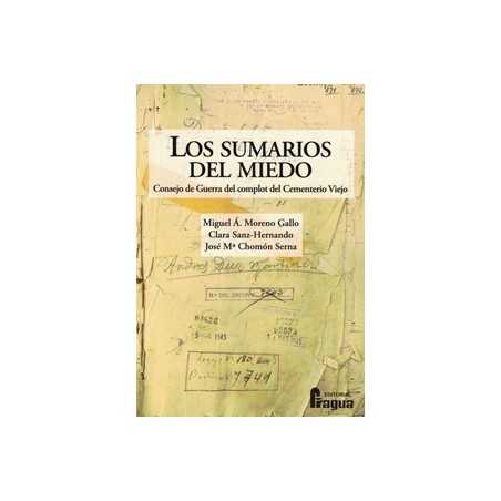 Los sumarios del miedo. Consejo de Guerra del complot del Cementerio Viejo.