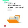 LA Gestion de la documentacion juridica y empresarial. GS