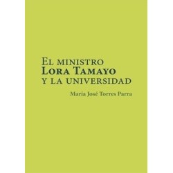 El ministro Lora Tamayo y la universidad