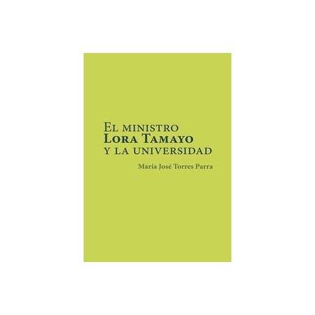 El ministro Lora Tamayo y la universidad