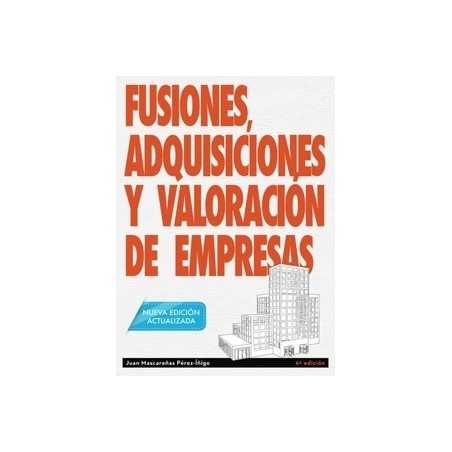 Fusiones, adquisiciones y valoración de empresas