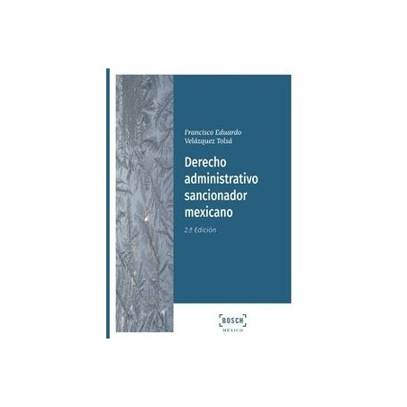 Derecho administrativo sancionador mexicano (2.ª Edición) Impresión Bajo Demanda