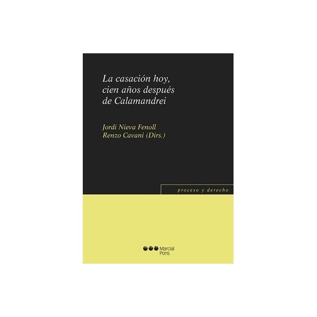 La casación hoy, cien años después de Calamandrei