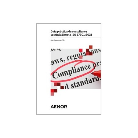 Guía práctica de compliance según la Norma ISO 37301:2021