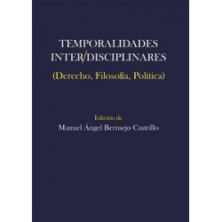 Temporalidades inter/disciplinares "Derecho, Filosofía, Política"