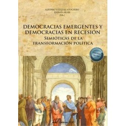 Democracias emergentes y democracias en recesión "Semióticas de la transformación política"