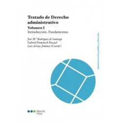 Tratado de derecho administrativo. Volumen 1. Introducción. Fundamentos