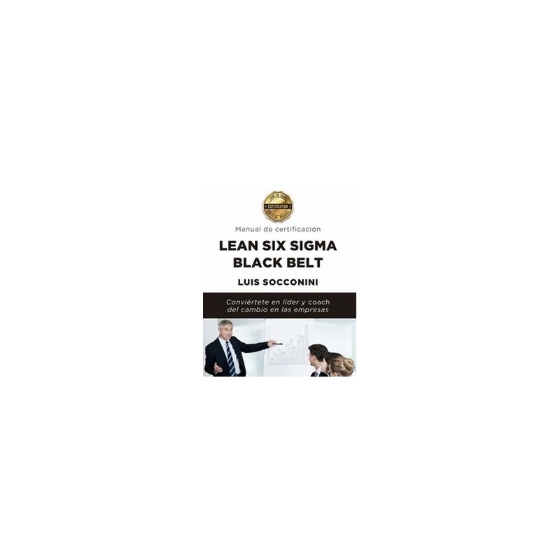 Lean Six Sigma Black Belt Manual de Certificacion