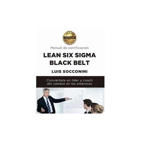 Lean Six Sigma Black Belt Manual de Certificacion