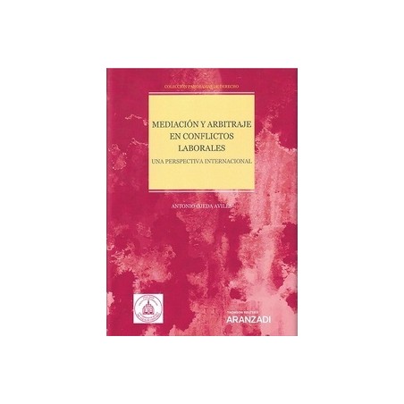 Mediación y arbitraje en conflictos laborales "Una perspectiva internacional (Papel + Ebook)"