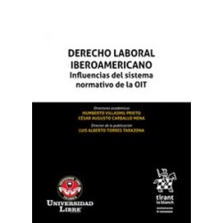 Derecho laboral iberoamericano. Influencias del sistema normativo de la OIT "Impresión Bajo Demanda"