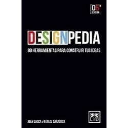 DESIGNPEDIA (N.E.) "80 HERRAMIENTAS PARA CONSTRUIR TUS IDEAS"