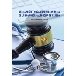 Legislación y Organización Sanitaria de la Comunidad Autonoma de Aragon