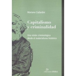 Capitalismo y criminalidad. Una visión criminológica desde el materialismo histórico