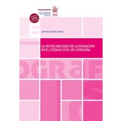 La revocabilidad de la donación en el código civil de Cataluña (Papel + Ebook)
