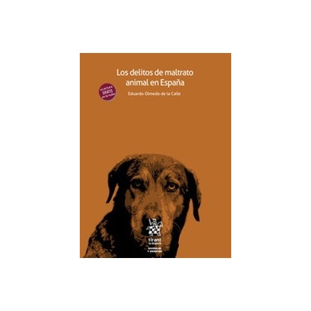 Los delitos de maltrato animal en España (Papel + Ebook)