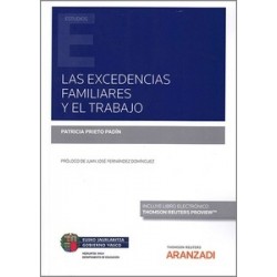 Las excedencias familiares y el trabajo (Papel + Ebook)