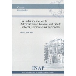 Las redes sociales en la Administración General del Estado. Factores jurídicos e institucionales