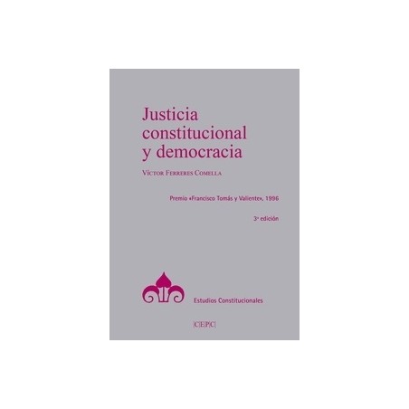 Justicia constitucional y democracia